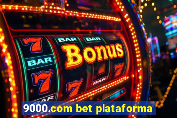 9000.com bet plataforma